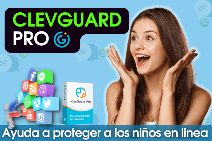 Clevguard Pro la Nueva aplicación para Proteger a los Niños en Linea